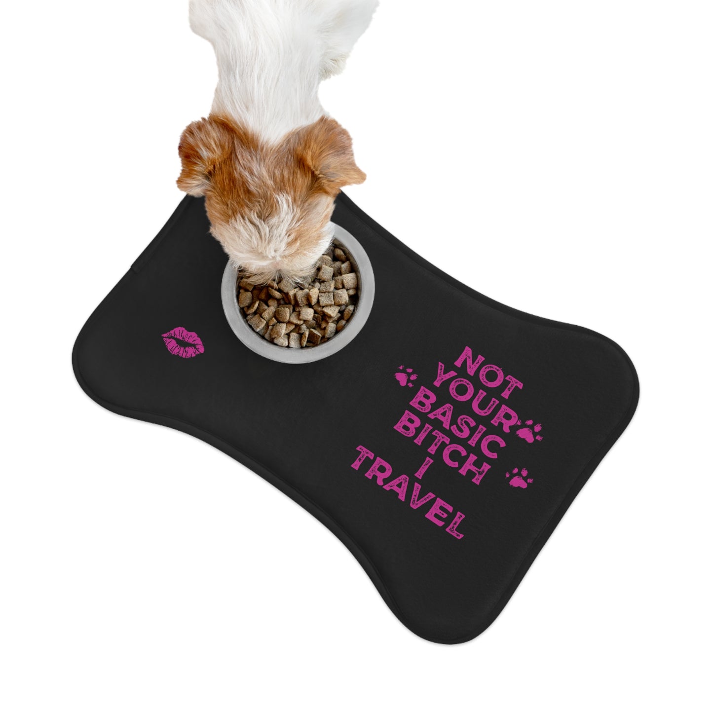 Travel Pet Feeding Mat - 'Not Your Basic Bitch I Travel'