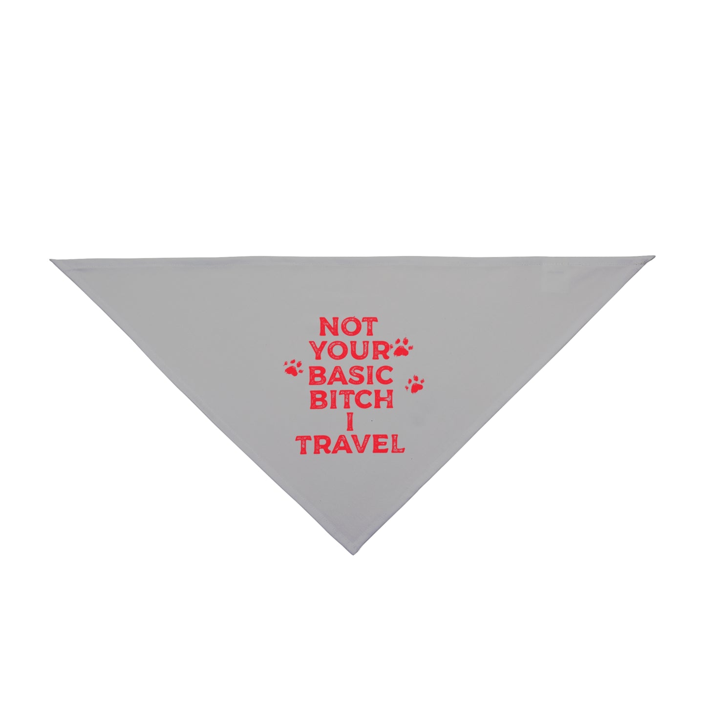 Travel Pet Bandana - Not Your Basic Bitch